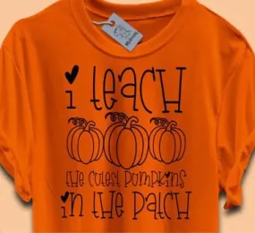 I Teach the Cutest Pumpkins shirt