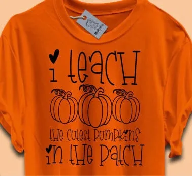 I Teach the Cutest Pumpkins shirt